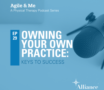 Episode 29: Owning Your Own PT practice: Keys to Success