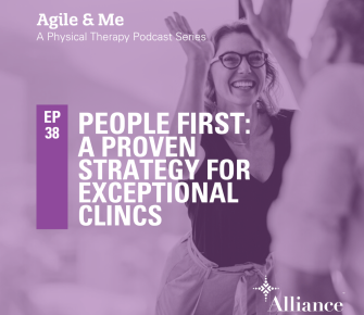 Episode 38: People First: Proven Strategy for Exceptional Clinics 